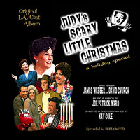 Judy's Scary Little Christmas Original L.A. Cast Album. Передняя обложка. Нажмите, чтобы увеличить. Judy's Scary Little Christmas Original L.A. Cast Album. Передняя обложка. Нажмите, чтобы увеличить.