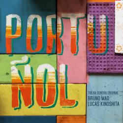 Portuñol Trilha Sonoral Original. Передняя обложка. Нажмите, чтобы увеличить. Portuñol Trilha Sonoral Original. Передняя обложка. Нажмите, чтобы увеличить.