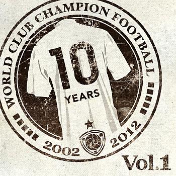 WORLD CLUB Champion Football 10th ANNIVERSARY BEST Vol.1. Front. Нажмите, чтобы увеличить. WORLD CLUB Champion Football 10th ANNIVERSARY BEST Vol.1. Front. Нажмите, чтобы увеличить.