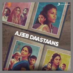 Ajeeb Daastaans Original Motion Picture Soundtrack. Передняя обложка. Нажмите, чтобы увеличить. Ajeeb Daastaans Original Motion Picture Soundtrack. Передняя обложка. Нажмите, чтобы увеличить.