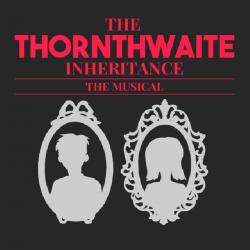 The Thornthwaite Inheritance: The Musical Original Cast Album. Передняя обложка. Нажмите, чтобы увеличить.