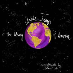 Annie Jump and the Library of Heaven Original Play Soundtrack. Передняя обложка. Нажмите, чтобы увеличить. Annie Jump and the Library of Heaven Original Play Soundtrack. Передняя обложка. Нажмите, чтобы увеличить.