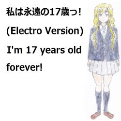 I'm 17 Years Old Forever! feat. Vy1v4 Electro Version - Single. Передняя обложка. Нажмите, чтобы увеличить. I'm 17 Years Old Forever! feat. Vy1v4 Electro Version - Single. Передняя обложка. Нажмите, чтобы увеличить.