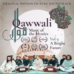 Qawwali Music of the Mystics, Vol. 9: A Bright Future Original Motion Picture Soundtrack. Передняя обложка. Нажмите, чтобы увеличить. Qawwali Music of the Mystics, Vol. 9: A Bright Future Original Motion Picture Soundtrack. Передняя обложка. Нажмите, чтобы увеличить.