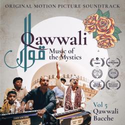 Qawwali Music of the Mystics, Vol. 5: Qawwali Bacche Original Motion Picture Soundtrack. Передняя обложка. Нажмите, чтобы увеличить. Qawwali Music of the Mystics, Vol. 5: Qawwali Bacche Original Motion Picture Soundtrack. Передняя обложка. Нажмите, чтобы увеличить.