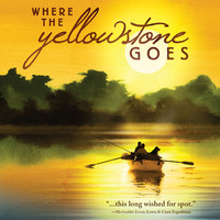 Where the Yellowstone Goes Soundtrack from the Motion Picture. Передняя обложка. Нажмите, чтобы увеличить.