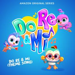 Do, Re & Mi Theme Song Music From The Amazon Original Series feat. Do, Re & Mi Cast - Single. Передняя обложка. Нажмите, чтобы увеличить.