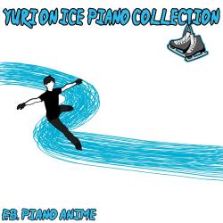 Yuri on Ice Piano Collection - EP. Передняя обложка. Нажмите, чтобы увеличить. Yuri on Ice Piano Collection - EP. Передняя обложка. Нажмите, чтобы увеличить.