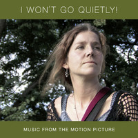 I Won't Go Quietly! Music from the Motion Picture. Передняя обложка. Нажмите, чтобы увеличить. I Won't Go Quietly! Music from the Motion Picture. Передняя обложка. Нажмите, чтобы увеличить.
