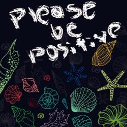Please be positive. Передняя обложка. Нажмите, чтобы увеличить.
