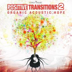 Positive Transition 2: Organic Acoustic Hope. Передняя обложка. Нажмите, чтобы увеличить. Positive Transition 2: Organic Acoustic Hope. Передняя обложка. Нажмите, чтобы увеличить.