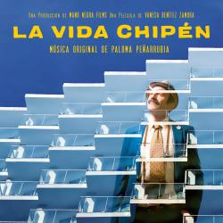 La Vida Chipén Original Motion Picture Soundtrack. Передняя обложка. Нажмите, чтобы увеличить. La Vida Chipén Original Motion Picture Soundtrack. Передняя обложка. Нажмите, чтобы увеличить.