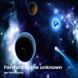 Forward to the Unknown - Single. Передняя обложка. Нажмите, чтобы увеличить. Forward to the Unknown - Single. Передняя обложка. Нажмите, чтобы увеличить.