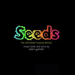 Seeds The Animated Musical Soundtrack Demos. Передняя обложка. Нажмите, чтобы увеличить. Seeds The Animated Musical Soundtrack Demos. Передняя обложка. Нажмите, чтобы увеличить.