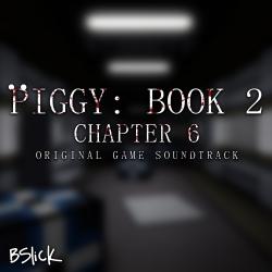 Piggy: Book 2 Chapter 6 Original Game Soundtrack - Single. Передняя обложка. Нажмите, чтобы увеличить. Piggy: Book 2 Chapter 6 Original Game Soundtrack - Single. Передняя обложка. Нажмите, чтобы увеличить.
