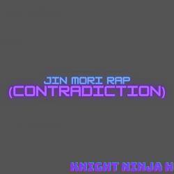 Jin Mori Rap Contradiction - Single. Передняя обложка. Нажмите, чтобы увеличить. Jin Mori Rap Contradiction - Single. Передняя обложка. Нажмите, чтобы увеличить.