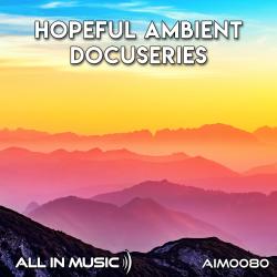 Hopeful Ambient Docuseries. Передняя обложка. Нажмите, чтобы увеличить. Hopeful Ambient Docuseries. Передняя обложка. Нажмите, чтобы увеличить.