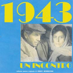 1943: Un incontro Original Motion Picture Soundtrack. Передняя обложка. Нажмите, чтобы увеличить. 1943: Un incontro Original Motion Picture Soundtrack. Передняя обложка. Нажмите, чтобы увеличить.