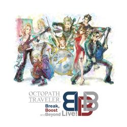 OCTOPATH TRAVELER Break, Boost and Beyond Live!. Передняя обложка. Нажмите, чтобы увеличить. OCTOPATH TRAVELER Break, Boost and Beyond Live!. Передняя обложка. Нажмите, чтобы увеличить.