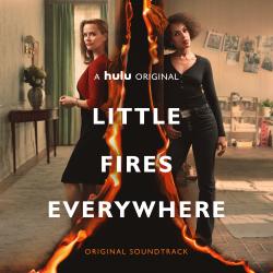 Little Fires Everywhere Original Soundtrack. Передняя обложка. Нажмите, чтобы увеличить. Little Fires Everywhere Original Soundtrack. Передняя обложка. Нажмите, чтобы увеличить.