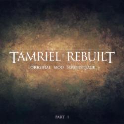 Tamriel Rebuilt, Pt. 1 Original Mod Soundtrack. Передняя обложка. Нажмите, чтобы увеличить. Tamriel Rebuilt, Pt. 1 Original Mod Soundtrack. Передняя обложка. Нажмите, чтобы увеличить.