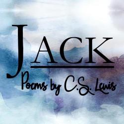 Jack: Poems by C.S. Lewis feat. Natalie Blanton. Передняя обложка. Нажмите, чтобы увеличить. Jack: Poems by C.S. Lewis feat. Natalie Blanton. Передняя обложка. Нажмите, чтобы увеличить.