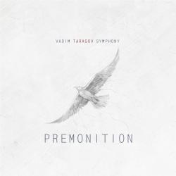 Premonition feat. Vadim Tarasov - EP. Передняя обложка. Нажмите, чтобы увеличить. Premonition feat. Vadim Tarasov - EP. Передняя обложка. Нажмите, чтобы увеличить.
