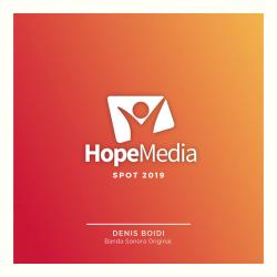 HopeMedia Spot 2019 Banda Sonora Original - Single. Передняя обложка. Нажмите, чтобы увеличить. HopeMedia Spot 2019 Banda Sonora Original - Single. Передняя обложка. Нажмите, чтобы увеличить.