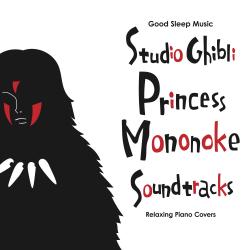 Good Sleep Music: Studio Ghibli Princess Mononoke Soundtracks: Relaxing Piano Covers. Передняя обложка. Нажмите, чтобы увеличить. Good Sleep Music: Studio Ghibli Princess Mononoke Soundtracks: Relaxing Piano Covers. Передняя обложка. Нажмите, чтобы увеличить.