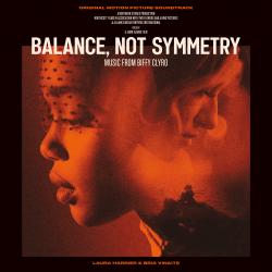 Balance, Not Symmetry Original Motion Picture Soundtrack. Передняя обложка. Нажмите, чтобы увеличить. Balance, Not Symmetry Original Motion Picture Soundtrack. Передняя обложка. Нажмите, чтобы увеличить.