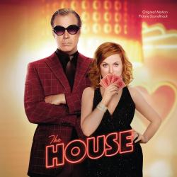 The House Original Motion Picture Soundtrack. Передняя обложка. Нажмите, чтобы увеличить. The House Original Motion Picture Soundtrack. Передняя обложка. Нажмите, чтобы увеличить.