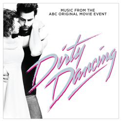 Dirty Dancing Original Television Soundtrack. Передняя обложка. Нажмите, чтобы увеличить. Dirty Dancing Original Television Soundtrack. Передняя обложка. Нажмите, чтобы увеличить.
