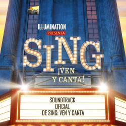Sing ¡Ven y Canta! Soundtrack. Передняя обложка. Нажмите, чтобы увеличить. Sing ¡Ven y Canta! Soundtrack. Передняя обложка. Нажмите, чтобы увеличить.