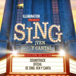 Sing ¡Ven y Canta! Soundtrack. Передняя обложка. Нажмите, чтобы увеличить. Sing ¡Ven y Canta! Soundtrack. Передняя обложка. Нажмите, чтобы увеличить.