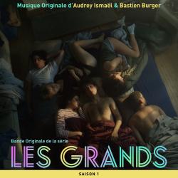 Les Grands - Saison 1 Bande originale de la série télévisée. Передняя обложка. Нажмите, чтобы увеличить. Les Grands - Saison 1 Bande originale de la série télévisée. Передняя обложка. Нажмите, чтобы увеличить.