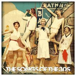 The Songs of the 30's. Передняя обложка. Нажмите, чтобы увеличить. The Songs of the 30's. Передняя обложка. Нажмите, чтобы увеличить.