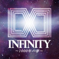 INFINITY ~1000年の夢~ - Single. Передняя обложка. Нажмите, чтобы увеличить.