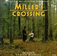 Miller's Crossing - Original Motion Picture Soundtrack. Передняя обложка . Нажмите, чтобы увеличить. Miller's Crossing - Original Motion Picture Soundtrack. Передняя обложка . Нажмите, чтобы увеличить.