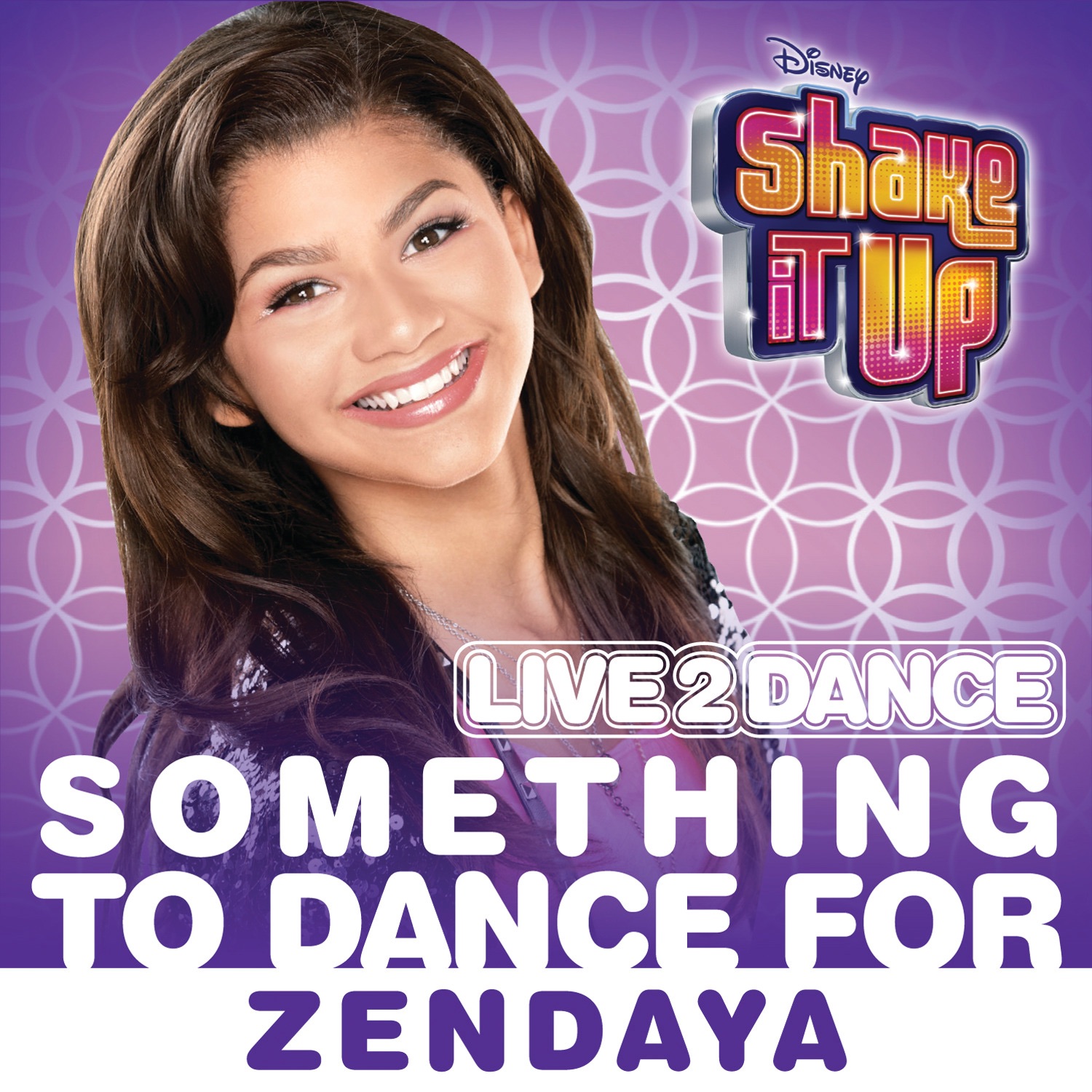 Live it up 2. Зендая обложка. Something to Live for. Shake it up: Live 2 Dance. Zendaya слушать.