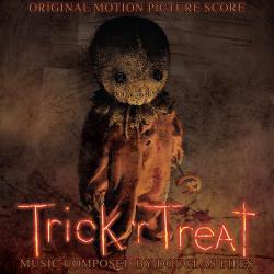 Trick 'r Treat Original Motion Picture Soundtrack. Передняя обложка. Нажмите, чтобы увеличить. Trick 'r Treat Original Motion Picture Soundtrack. Передняя обложка. Нажмите, чтобы увеличить.