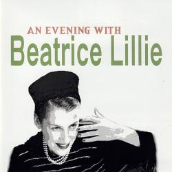 An Evening With Beatrice Lillie. Передняя обложка. Нажмите, чтобы увеличить. An Evening With Beatrice Lillie. Передняя обложка. Нажмите, чтобы увеличить.