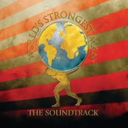 World's Strongest Man The Soundtrack. Передняя обложка. Нажмите, чтобы увеличить. World's Strongest Man The Soundtrack. Передняя обложка. Нажмите, чтобы увеличить.