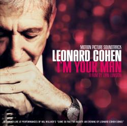 Leonard Cohen: I'm Your Man Motion Picture Soundtrack. Передняя обложка. Нажмите, чтобы увеличить. Leonard Cohen: I'm Your Man Motion Picture Soundtrack. Передняя обложка. Нажмите, чтобы увеличить.