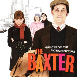 The Baxter Original Motion Picture Soundtrack. Передняя обложка. Нажмите, чтобы увеличить. The Baxter Original Motion Picture Soundtrack. Передняя обложка. Нажмите, чтобы увеличить.