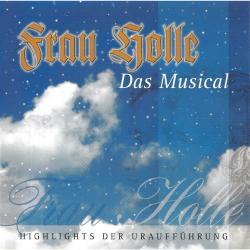 Frau Holle - Das Musical. Передняя обложка. Нажмите, чтобы увеличить. Frau Holle - Das Musical. Передняя обложка. Нажмите, чтобы увеличить.