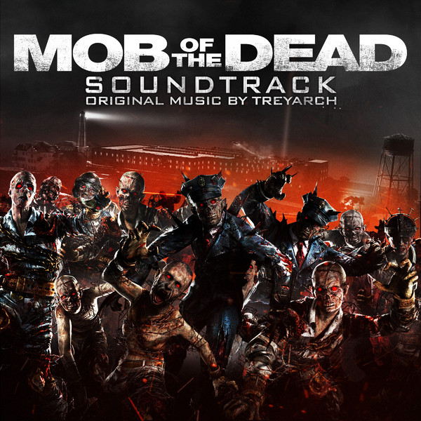 Call of Duty: Black Ops II: Zombies: Mob of the Dead Soundtrack