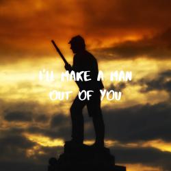 I'll Make a Man Out of You - Single. Передняя обложка. Нажмите, чтобы увеличить. I'll Make a Man Out of You - Single. Передняя обложка. Нажмите, чтобы увеличить.