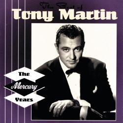 The Best of Tony Martin: The Mercury Years. Передняя обложка. Нажмите, чтобы увеличить. The Best of Tony Martin: The Mercury Years. Передняя обложка. Нажмите, чтобы увеличить.