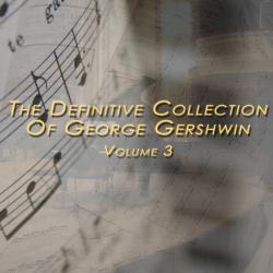 The Definitive Collection of George Gershwin, Vol. 3. Передняя обложка. Нажмите, чтобы увеличить. The Definitive Collection of George Gershwin, Vol. 3. Передняя обложка. Нажмите, чтобы увеличить.