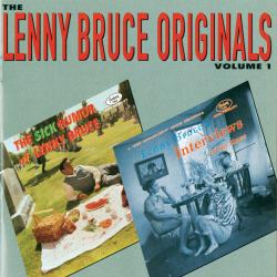 The Lenny Bruce Originals, Vol. 1 Live. Передняя обложка. Нажмите, чтобы увеличить. The Lenny Bruce Originals, Vol. 1 Live. Передняя обложка. Нажмите, чтобы увеличить.